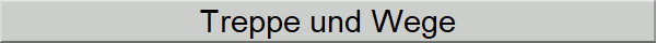 Treppe und Wege